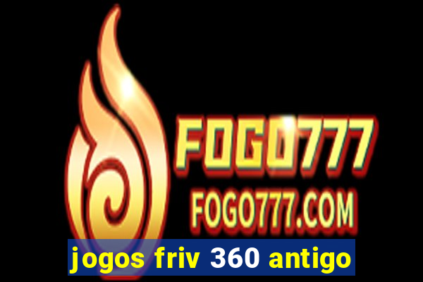 jogos friv 360 antigo